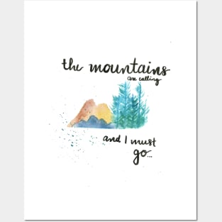 The Mountains are calling and I must go Posters and Art